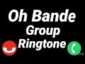 Oh Bande Group best ringtone#ringtones #youtube #trending @sahilringtone6509