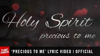 &#39;PRECIOUS TO ME&#39; Lyric Video | Official Planetshakers Video