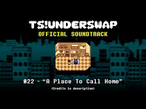 TS!UNDERSWAP Soundtrack - 022 - A Place To Call Home