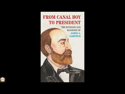 From Canal Boy to President: The Boyhood and Manhood of James A. Garfield by Horatio Alger Jr. — free full audiobook