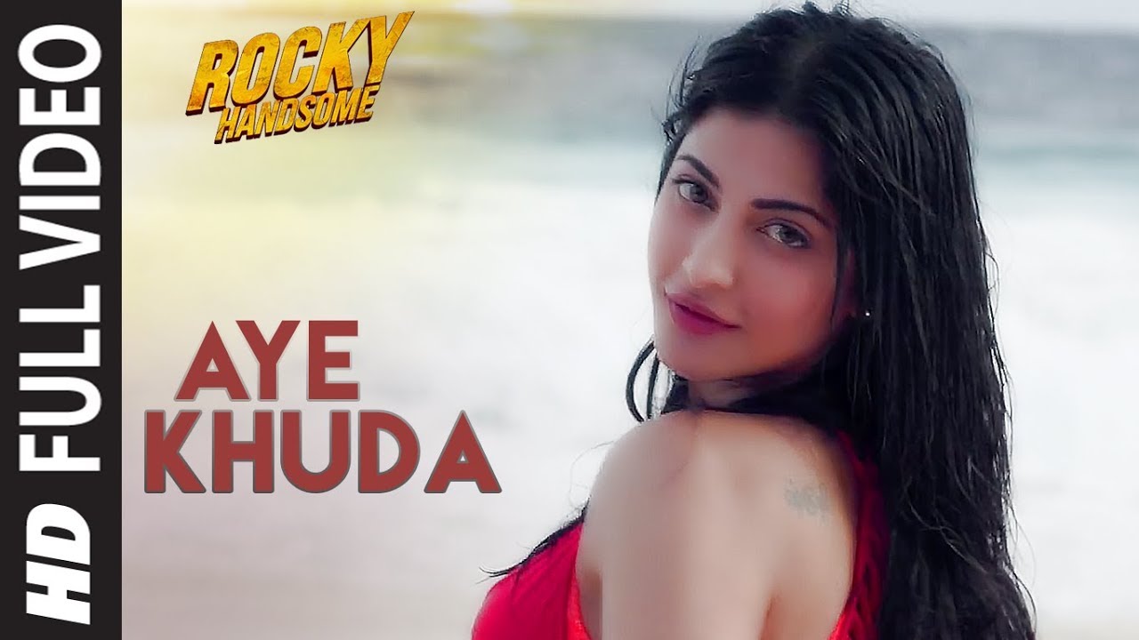 AYE KHUDA (Duet) Video Song | ROCKY HANDSOME | John Abraham, Shruti Haasan