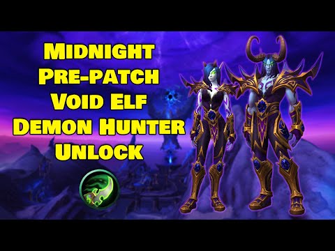 Midnight Pre-Patch: Void Elf DH Unlock Quests