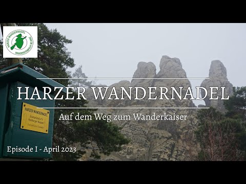 01: HARZER WANDERNADEL - Auf dem Weg zum Wanderkaiser | April - 2023