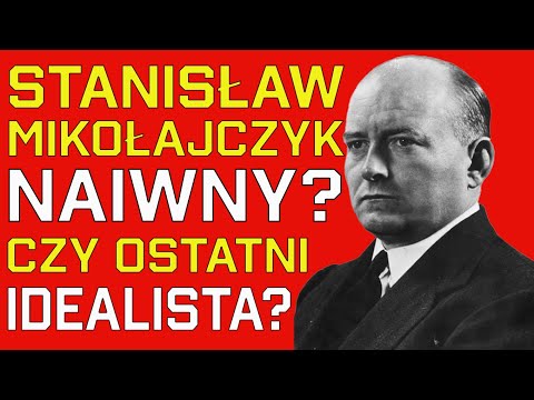 Stanisław Mikołajczyk bohater czy naiwniak? Polityk który chciał ocalić Polskę i przegrał z historią