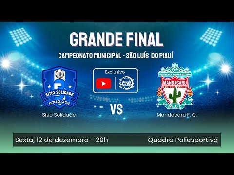 AO VIVO: SÍTIO SOLIDADE X MANDACARU | FINAL DO CAMPEONATO DE FUTSAL DE SÃO LUÍS DO PIAUÍ