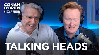 David Byrne On The Evolution &amp; Breakup Of Talking Heads | Conan O'Brien Needs A Friend
