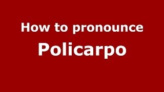 How to pronounce Policarpo