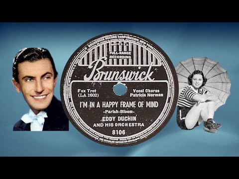 “I'm In A Happy Frame Of Mind” by Eddy Duchin and His Orchestra 1938