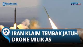 Timur Tengah Memanas! Iran Klaim Tembak Jatuh Drone & Tembak Kapal AS