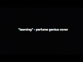 "learning" - perfume genius cover