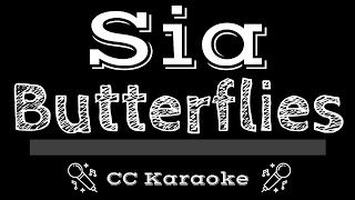 Sia • Butterflies (CC) [Karaoke Instrumental Lyrics]