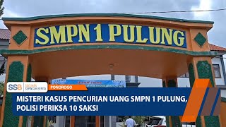Download lagu PONOROGO - Misteri Kasus Pencurian Uang SMPN 1 Pulung, Polisi Periksa 10 Saksi mp3