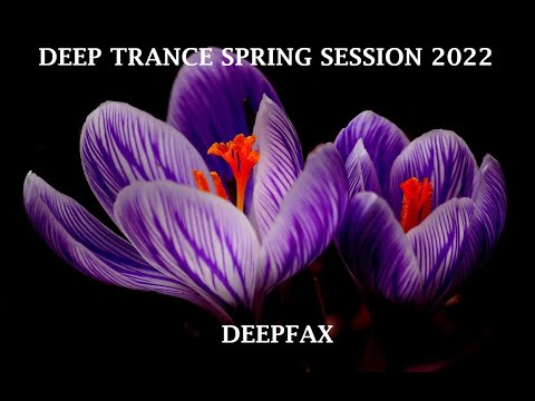 Deep Trance Spring Session 2022 - DEEPFAX