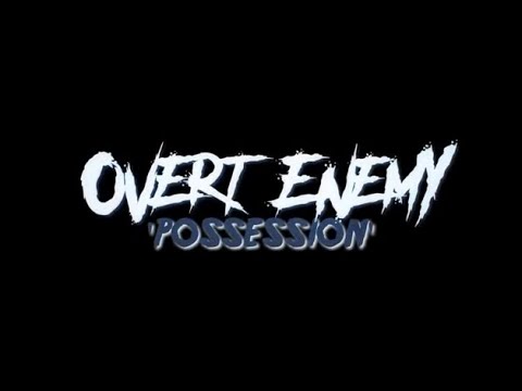 Overt Enemy - Possession - Official Lyric Video