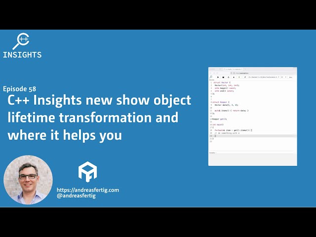 C++ Insights Episode 58: C++ Insights new show object lifetime ...