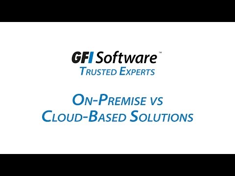 On-Premise vs Cloud-Based Solutions | GFI Software Trusted Experts