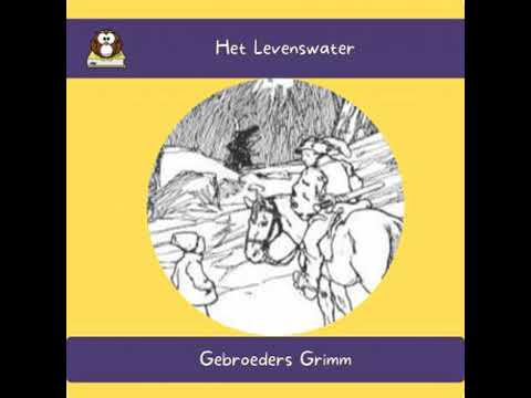 Het Levenswater - The Brothers Grimm
