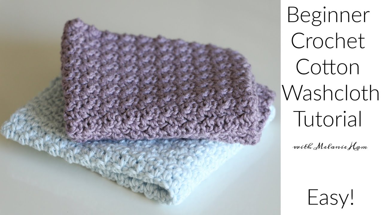 Beginner Cotton Crochet Washcloth Tutorial - Easy