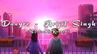 Download lagu Daayre - Arijit Singh Slowed And Reverb | DJ Basit mp3 Download lagu Daayre - Arijit Singh Slowed And Reverb | DJ Basit mp3