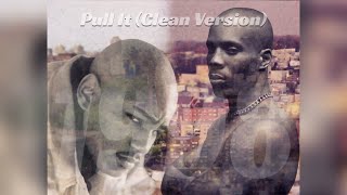 Killa Cam Feat. DMX - Pull It (Clean)