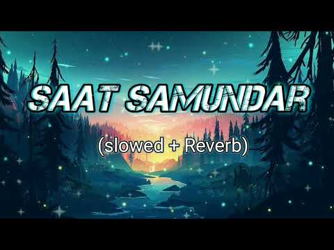 saat samundar paar lofi song | slowed and Reverb | female version