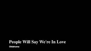 People Will Say We&#39;re In Love