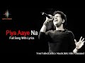KK Piya Aaye Na Lyrics Tulsi Kumar Irshad Kamil Jeet Ganguly T Series LM Aashiqui2 2013