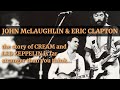JOHN McLAUGHLIN & ERIC CLAPTON | The story of CREAM & LED ZEP is stranger than you think!