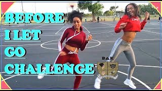 Before I Let Go Challenge!!
