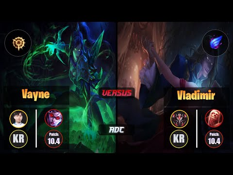 Nuclear VAYNE (ADC) [Press the Attack] VS VLADIMIR - Grandmaster KR Patch 10.4