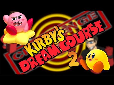 Kirby's Dream Course: Don't Worry, Everything's Awesome! - Part 2 - Challenge Accepted