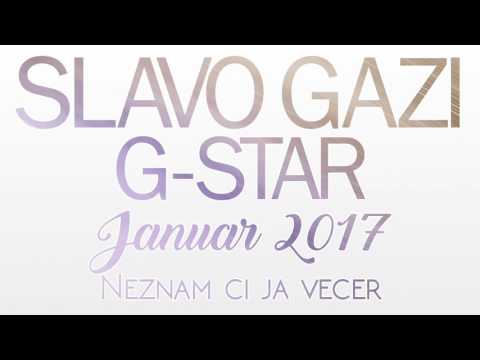 Slavo Gazi vs G-Star - NEZNAM CI JA VECER