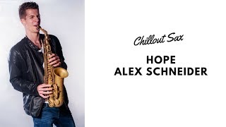 Hope - Alex Schneider (Chillout Sax 2016)