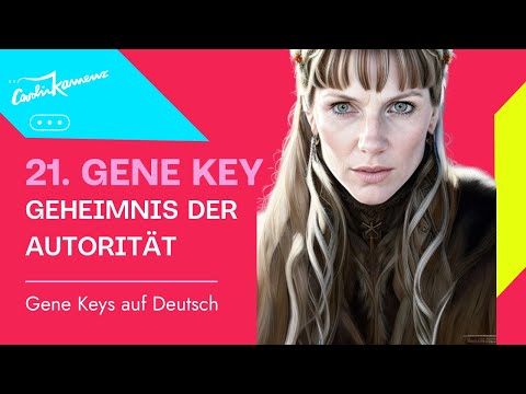 Das Geheimnis der Autorität: Die Weisheit des 21. Gene Keys entschlüsselt #genekeys
