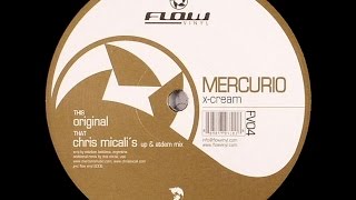 Mercurio ‎– X Cream (Original Mix)