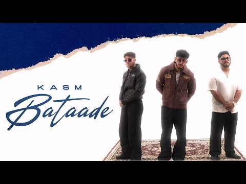 BATAADE | KASM | OFFICIAL MUSIC VIDEO 2025