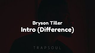 Bryson Tiller - Intro (Difference) (Lyrics)
