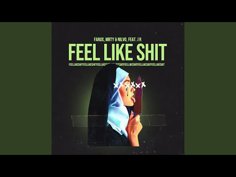 Feel Like Shit