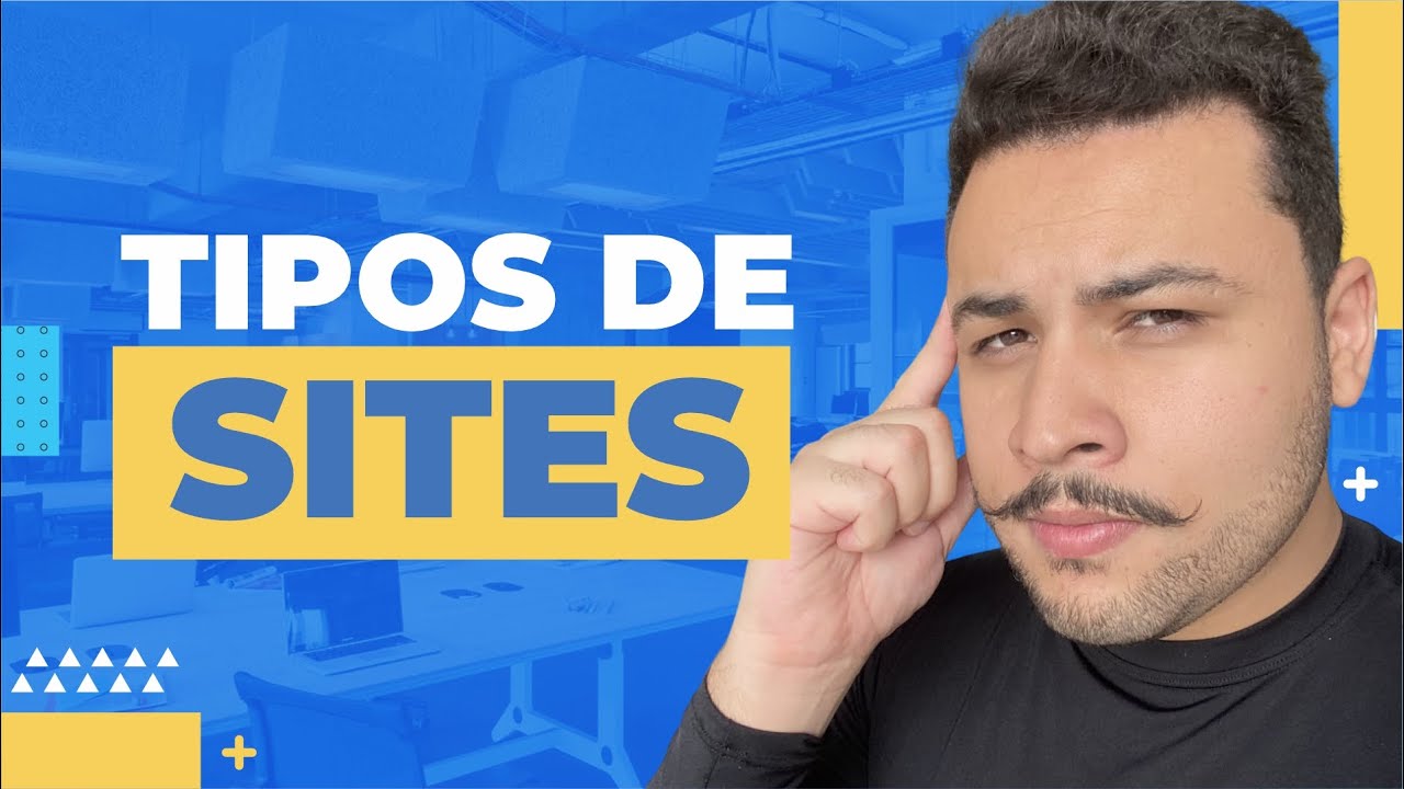 Tipos de SITES E ESTRUTURAS / CARACTERÍSTICAS de cada um