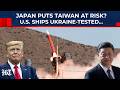 Taiwan Betrayed Japan S Xi Poking Fury Ignites Chinese Fury US Ships 700M Ukraine Tested Ammo