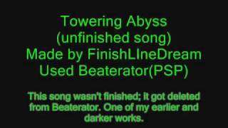 Towering Abyss-Beaterator Song