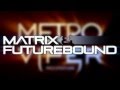 Matrix & Futurebound - Annie Mac Minimix (May ...