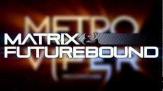 Matrix &amp; Futurebound - Annie Mac Minimix (May 2012)