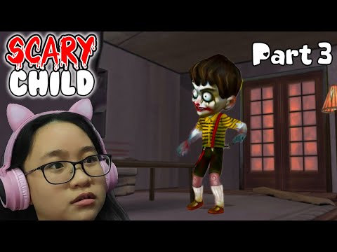 Scary Child - Gameplay Walkthrough Part 3 - Let's Play Scary Child!