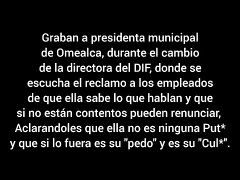 Filstración de audio alcaldesa Omealca, Veracruz.