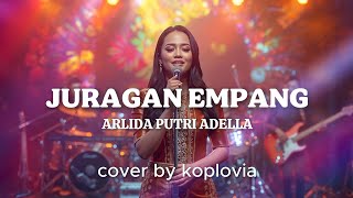 Download lagu JURAGAN EMPANG – Arlida Putri Adella | Dangdut Cover by KOPLOVIA mp3