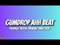 Prodkaz Gumdrop Ahh Beat TikTok Trending Dance Audio
