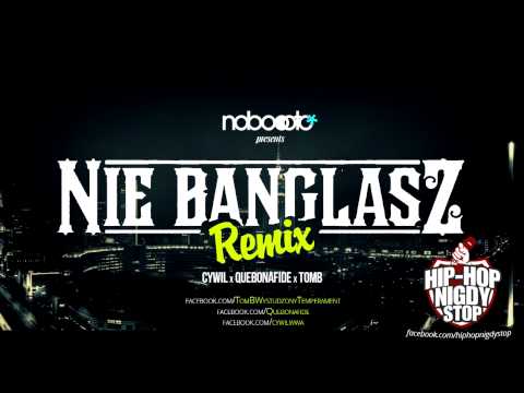Quebonafide & Tomb & Cywil - Nie Banglasz (REMIX, prod. Sir Michu)
