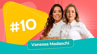Modelo centrado na Família com Vanessa Madaschi | Nosso Podcast #10