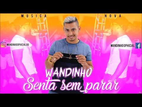 wandinho - senta sem parar